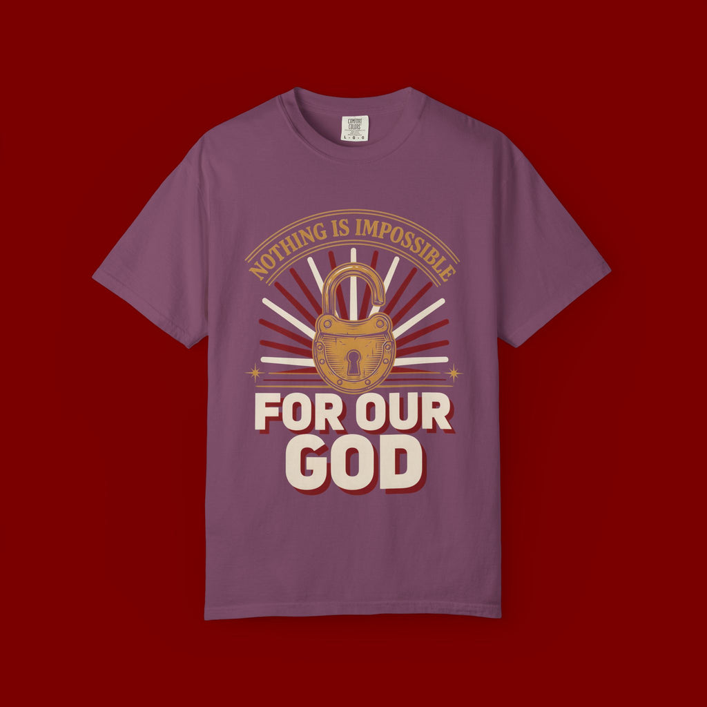 Nothing Is Impossible For Our God T-Shirt