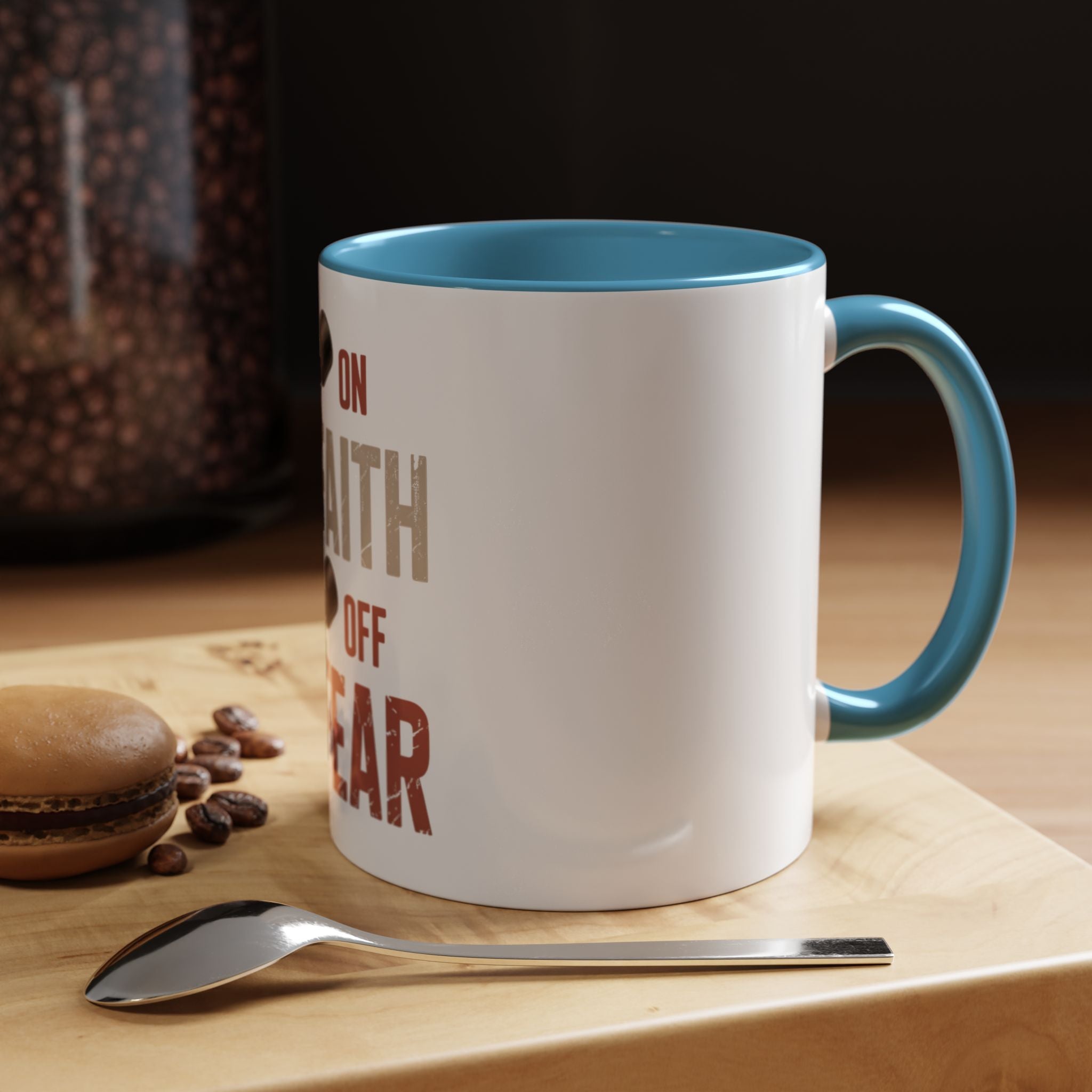 Faith On, Fear Off Coffee Mug