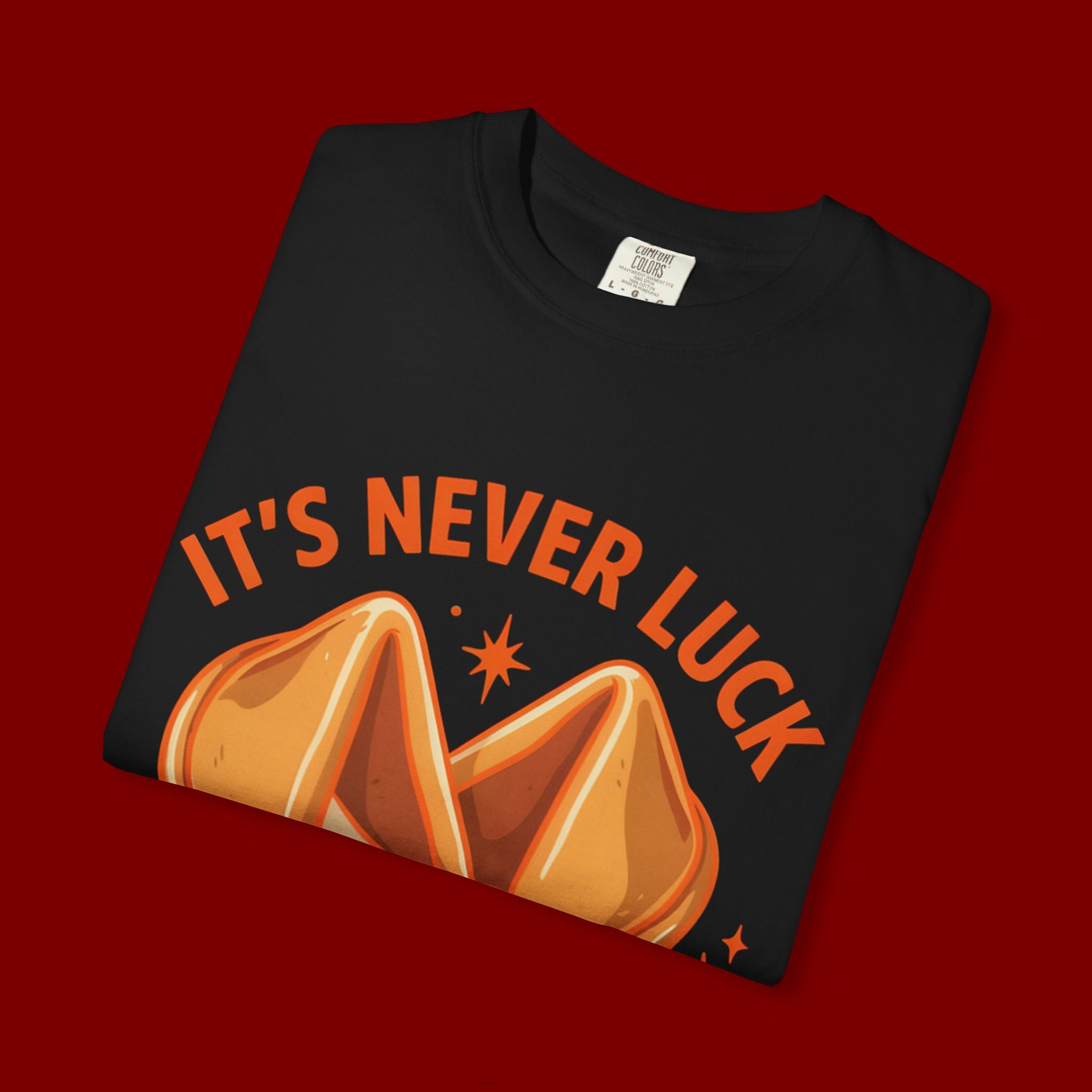 Christian Graphic T-Shirt — “It’s Never Luck, It’s Always God” Fortune Cookie Design