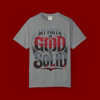 My Faith in God Is Solid T-Shirt