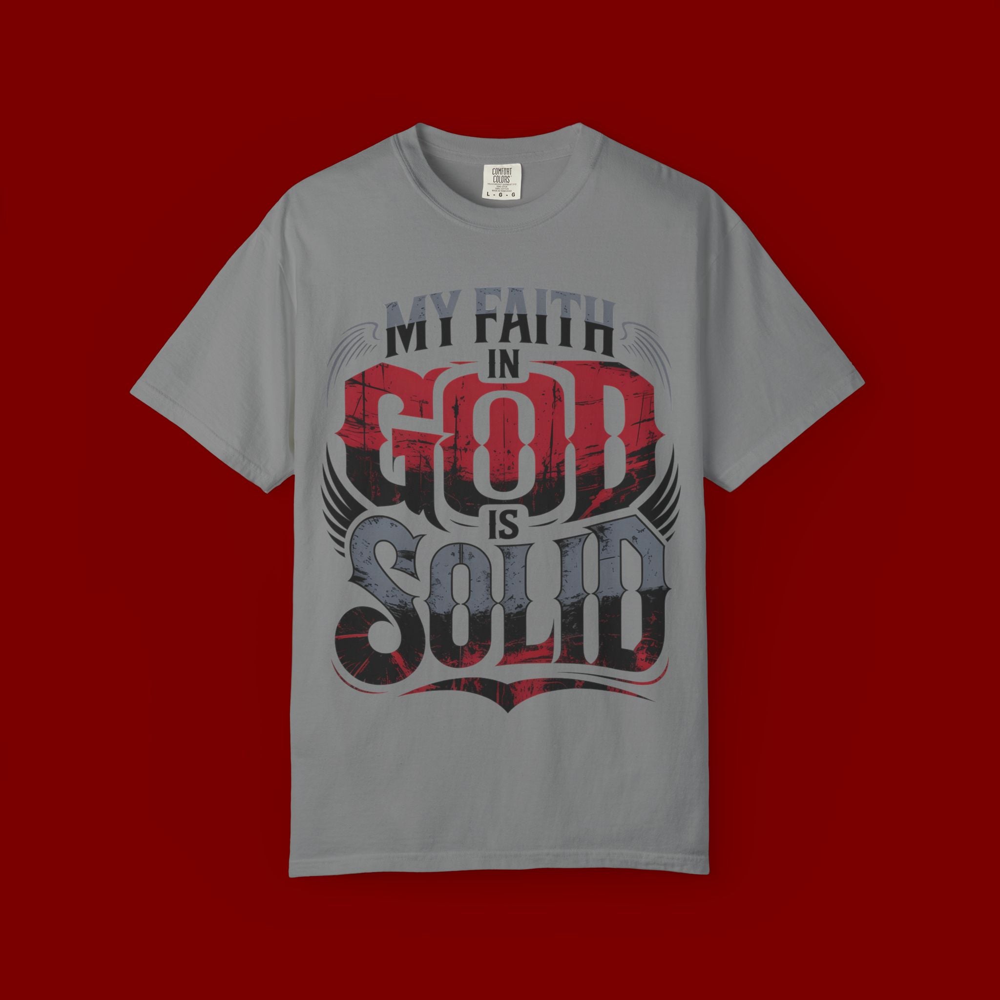 My Faith in God Is Solid T-Shirt