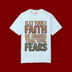 Faith Over Fear T-Shirt — Inspirational Christian Graphic Tee