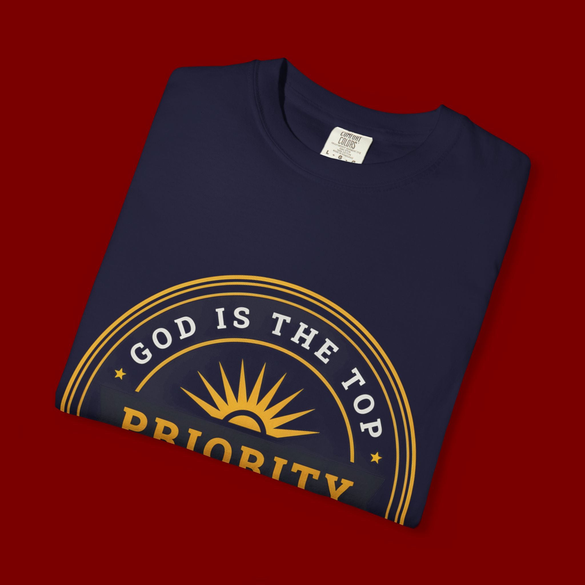 Priority Tee — "God Is The Top Priority" Christian Faith Graphic T-Shirt