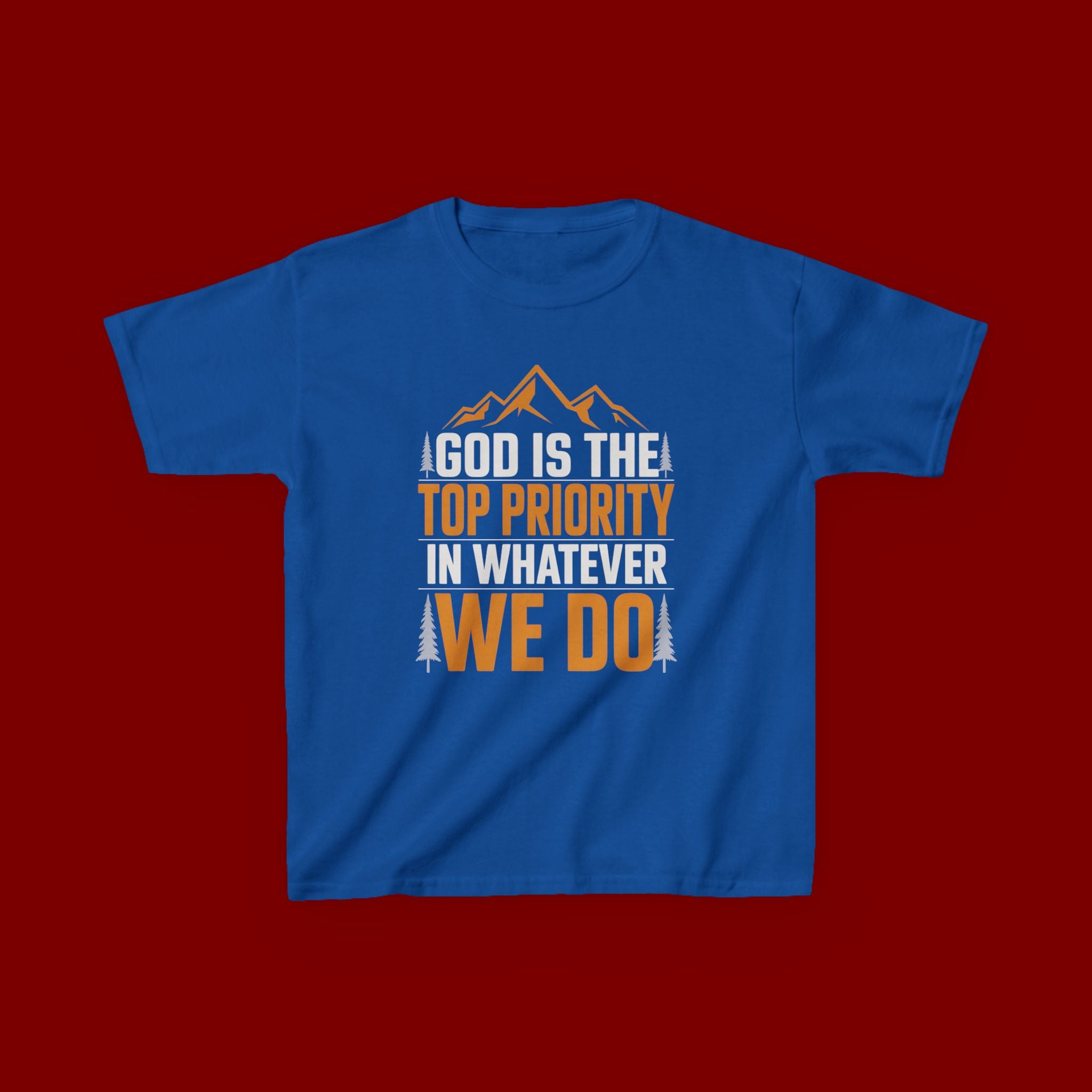 Kids Tee - "God Is the Top Priority in Whatever We Do" Faith Mountain Graphic