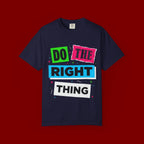 Do The Right Thing T-Shirt — Bold Retro Graphic Tee