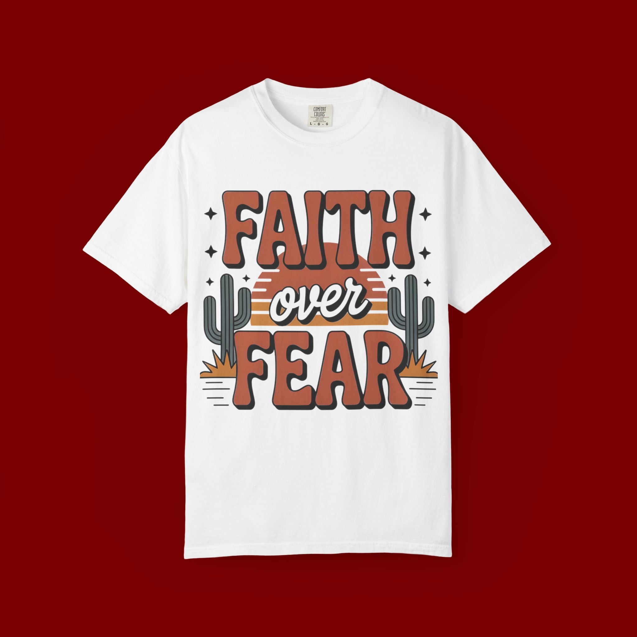 Faith Over Fear T-Shirt — Christian Inspirational Desert Graphic