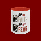 Faith On, Fear Off Coffee Mug
