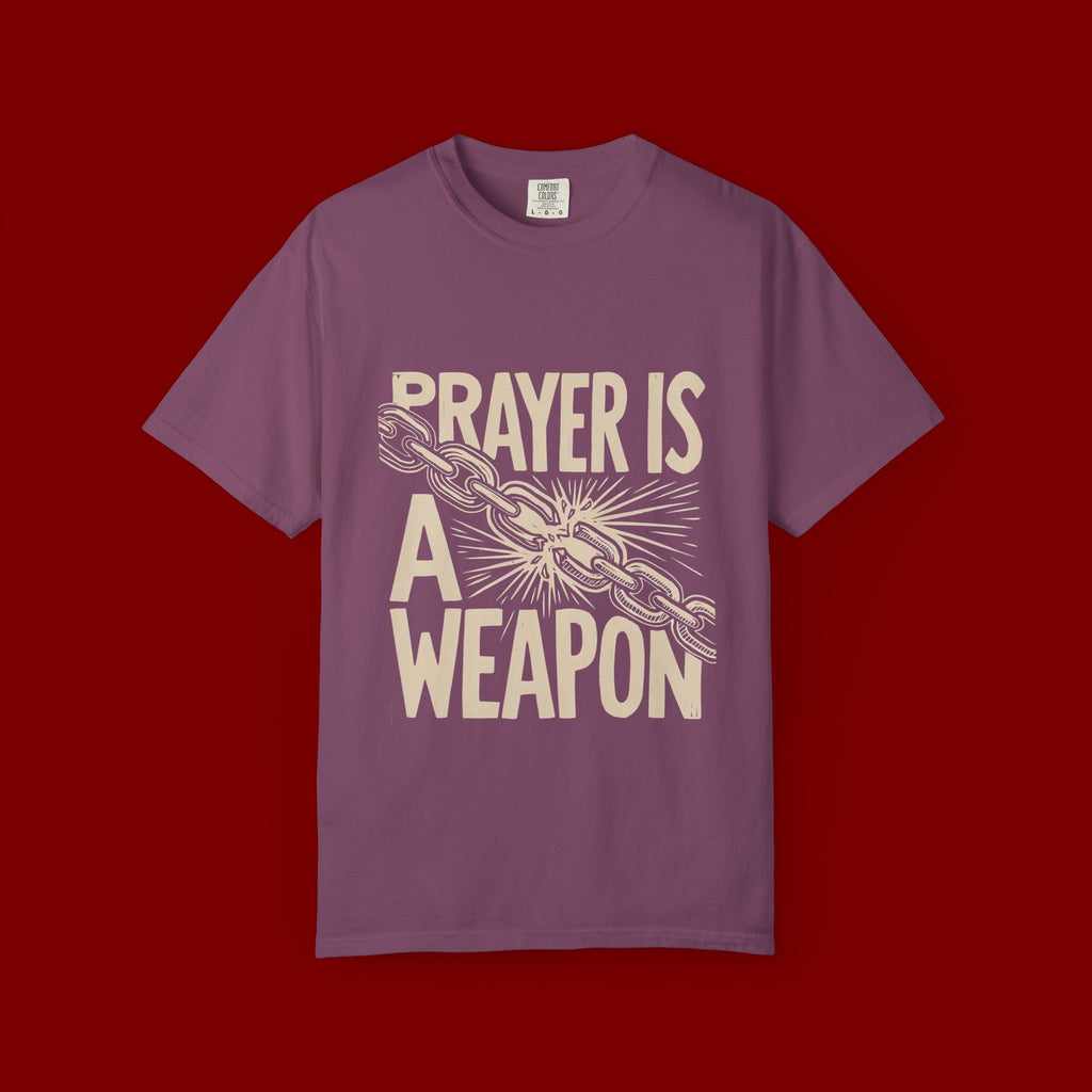 Prayer Is a Weapon T-Shirt — Faith Statement Graphic Tee