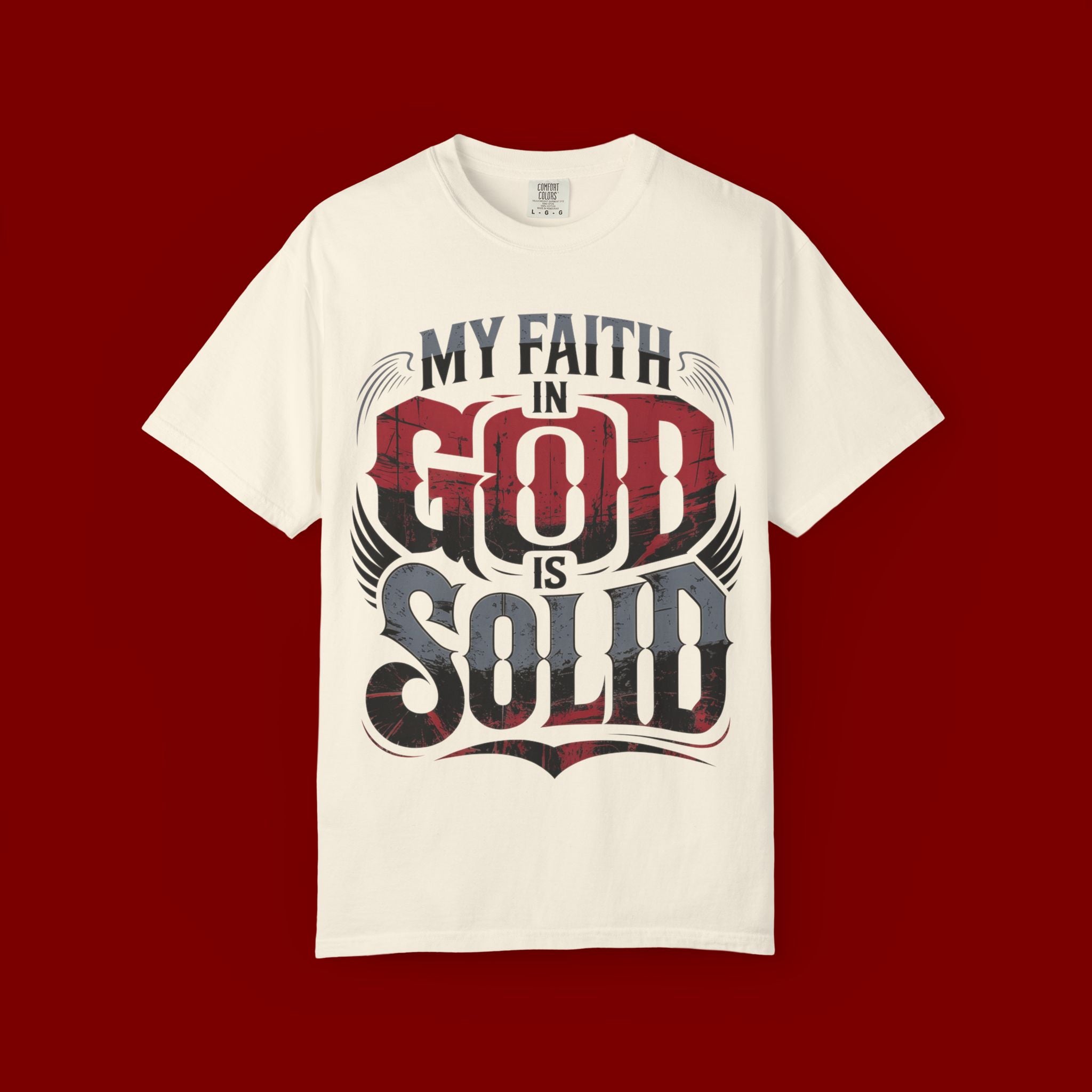 My Faith in God Is Solid T-Shirt