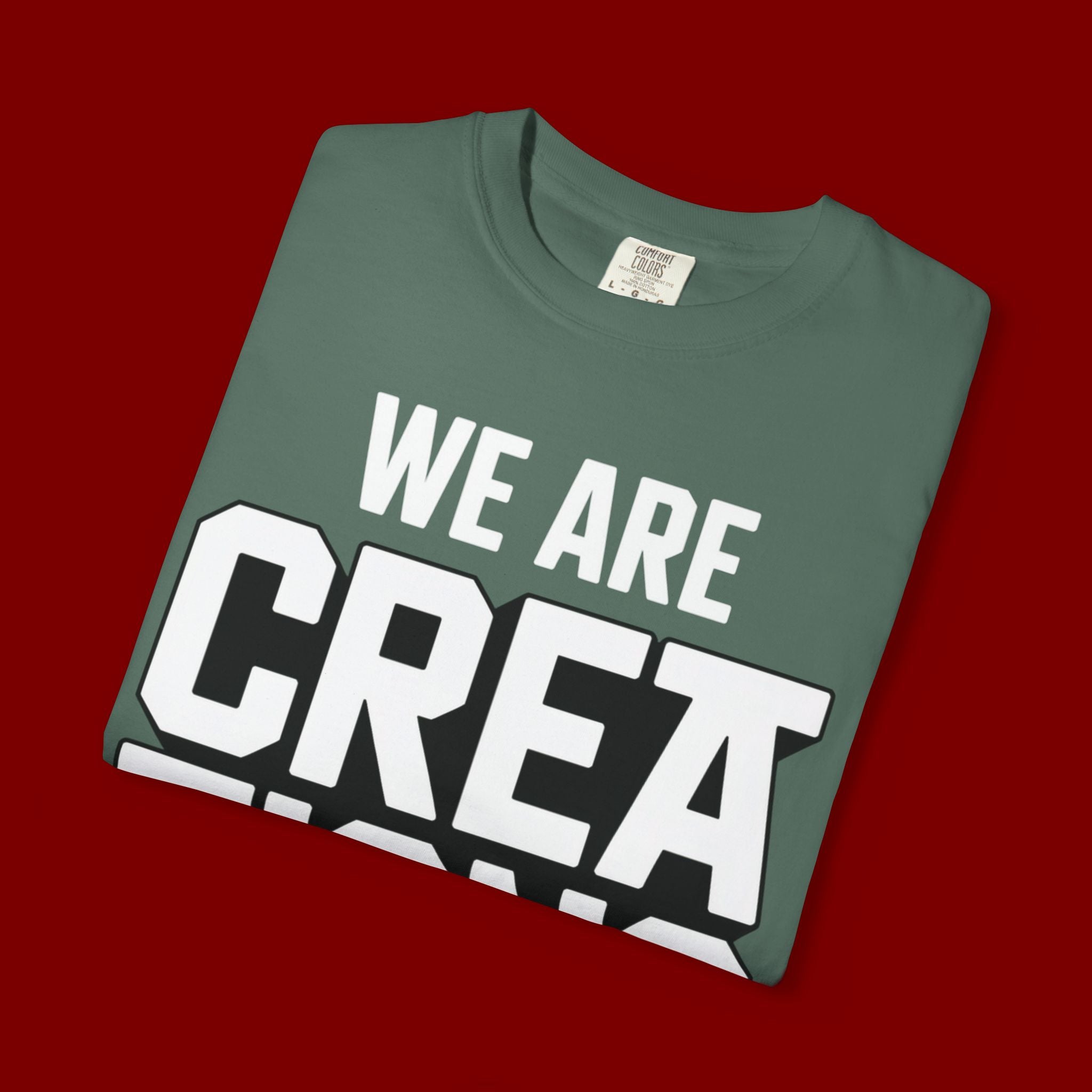 We Are Creations of God T-Shirt — Faith-Based Christian Graphic Tee