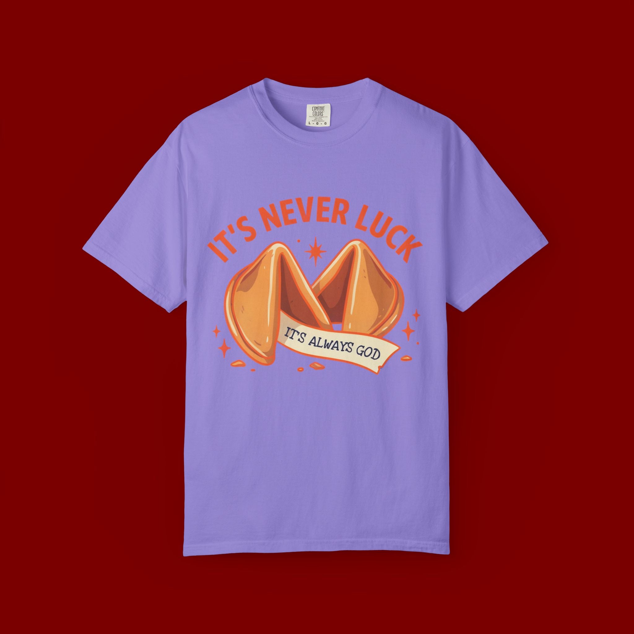 Christian Graphic T-Shirt — “It’s Never Luck, It’s Always God” Fortune Cookie Design