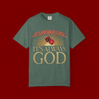 "It's Never Luck, It's Always God" Christian Graphic T-Shirt