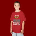 Kids Tee – "Pray & Never Give Up" Inspirational Plant Graphic