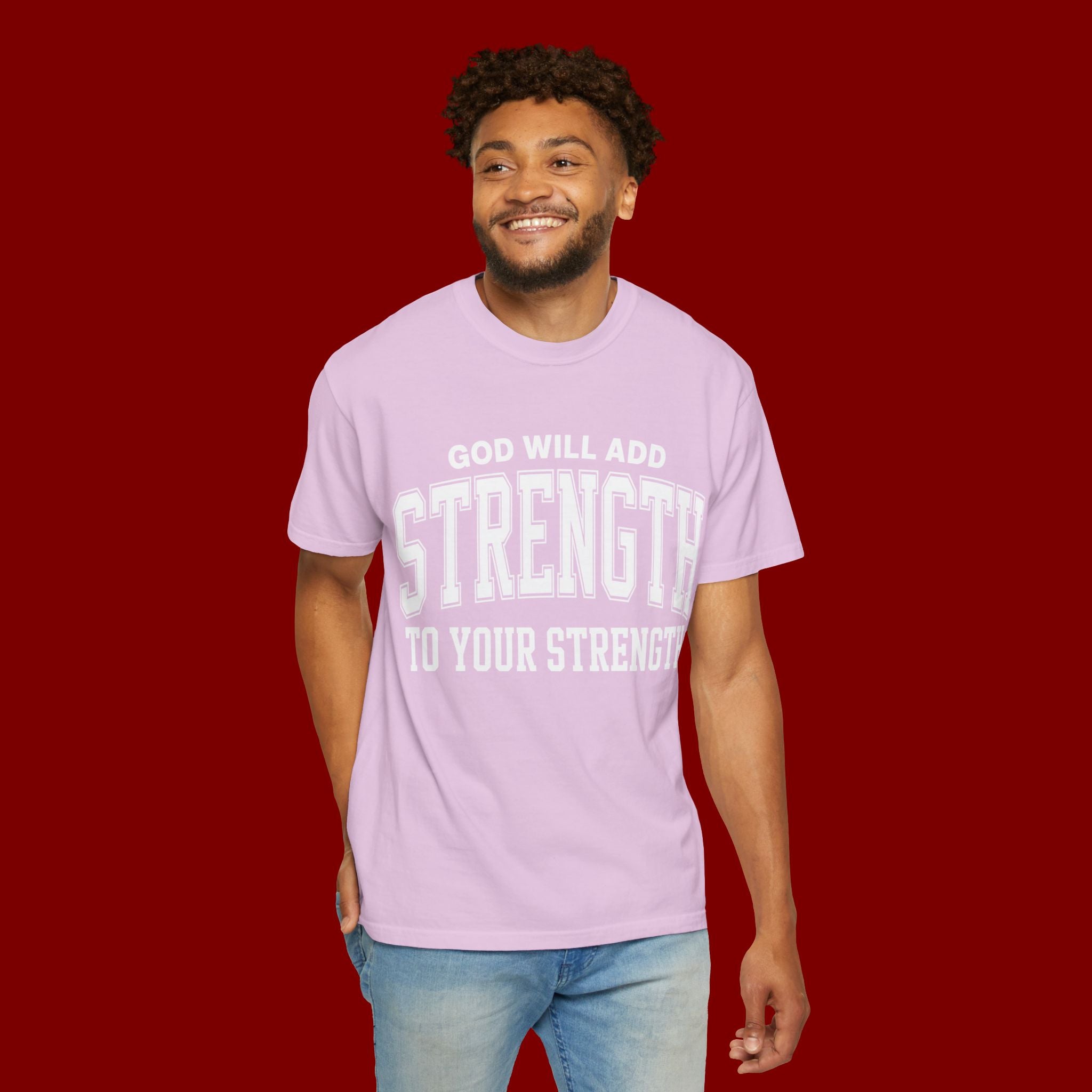 Strength Faith T-Shirt — "God Will Add Strength to Your Strength" Inspirational Tee