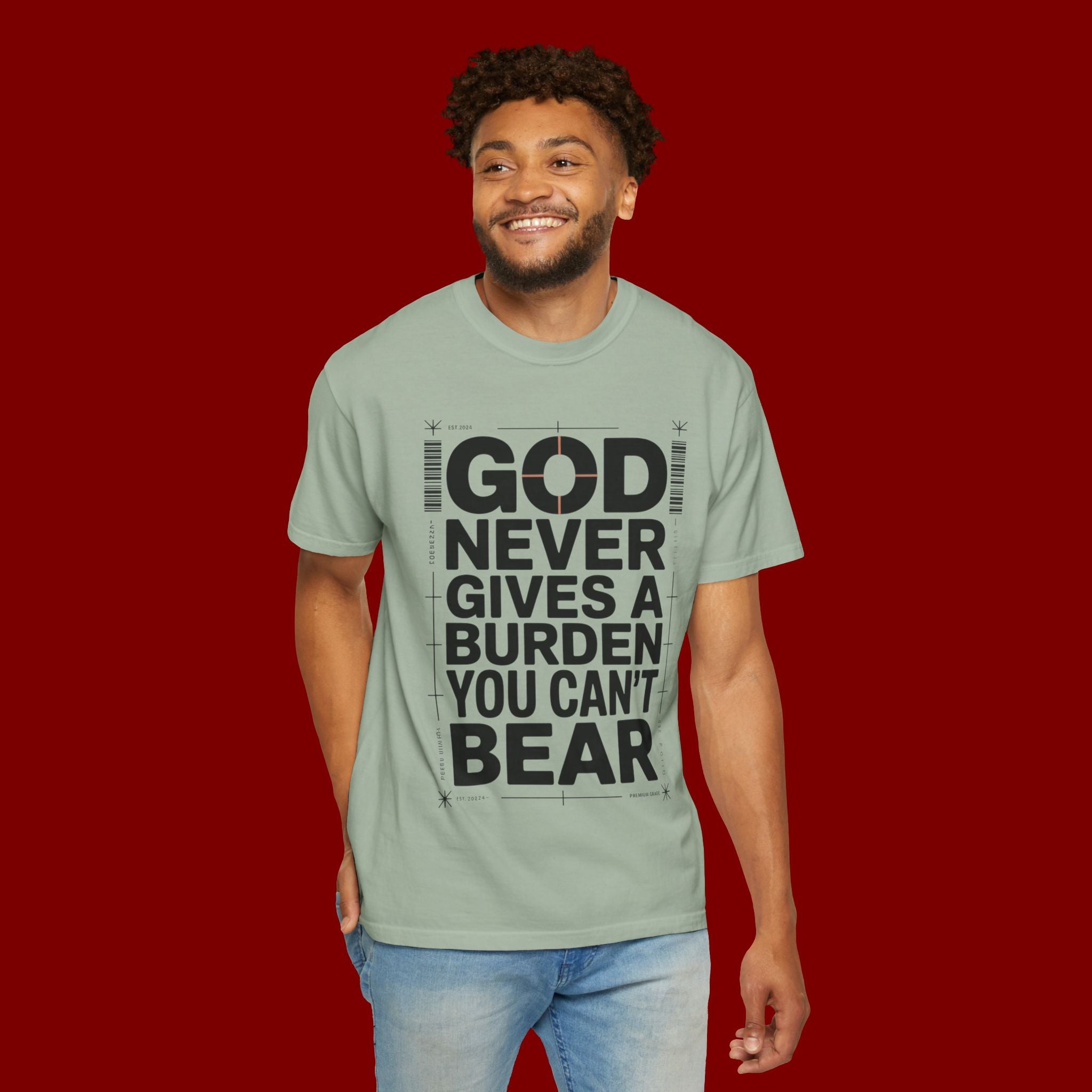 Christian Inspirational T-Shirt — "God Never Gives a Burden You Can't Bear" Motivational Tee