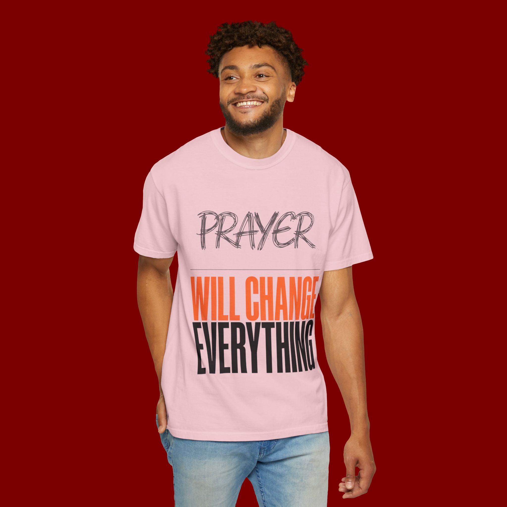 Prayer Will Change Everything T-Shirt — Inspirational Faith Tee