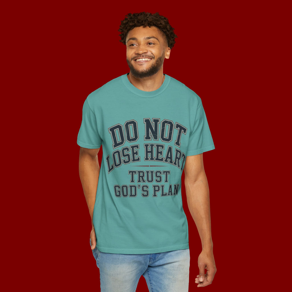 Do Not Lose Heart T‑Shirt — Trust God's Plan Inspirational Faith Tee