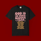 God Is So Much Bigger Tee — Retro Faith Graphic T-Shirt