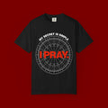 I Pray T‑Shirt — "My Secret Is Simple" Faith Graphic Tee