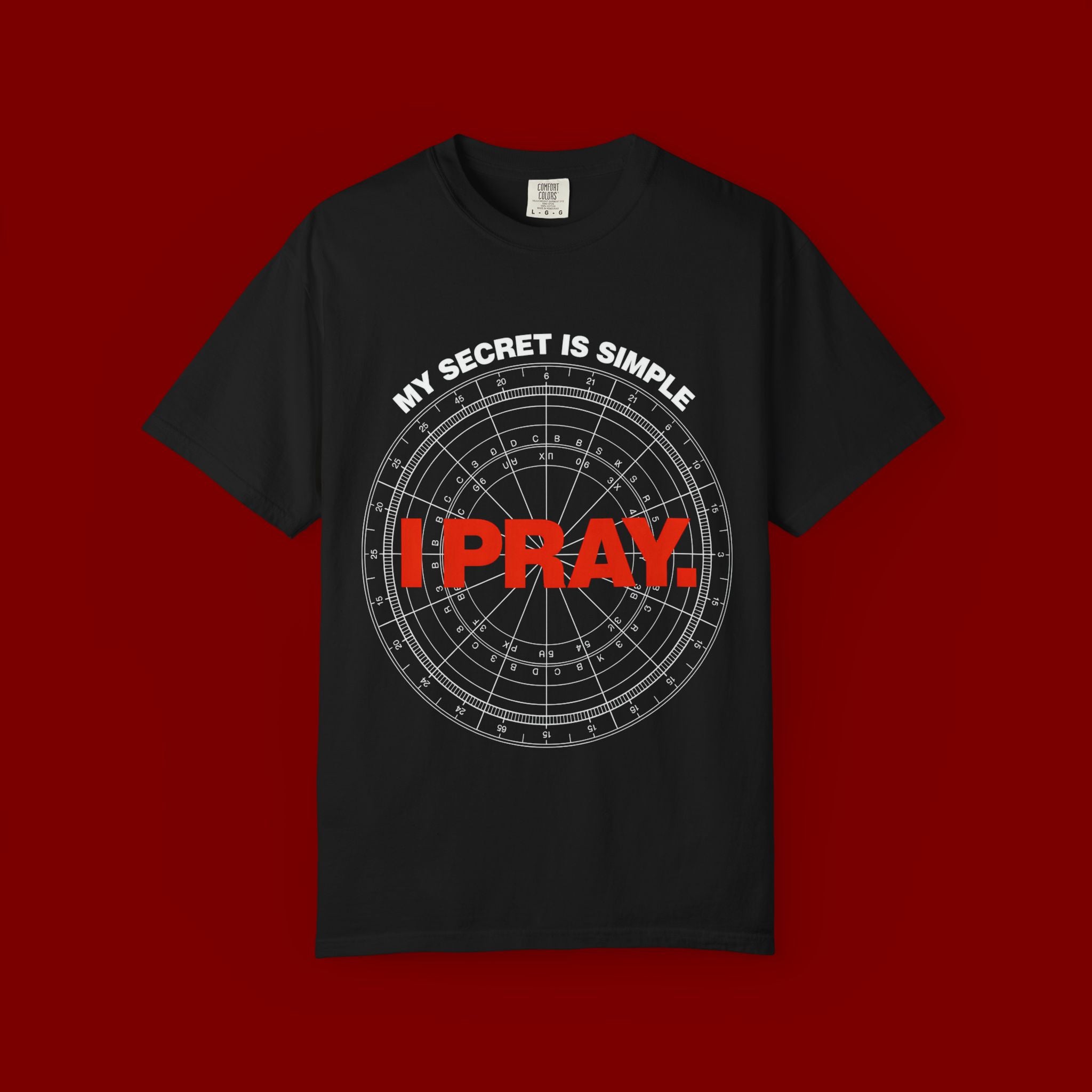 I Pray T‑Shirt — "My Secret Is Simple" Faith Graphic Tee