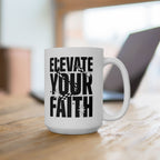 Ceramic Mug — "Excite Your Faith" Inspirational Coffee Mug (11oz, 15oz)