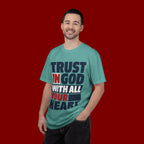 Trust in God With All Your Heart T-Shirt