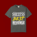 Success Is the Best Revenge T-Shirt — Motivational Graphic Tee