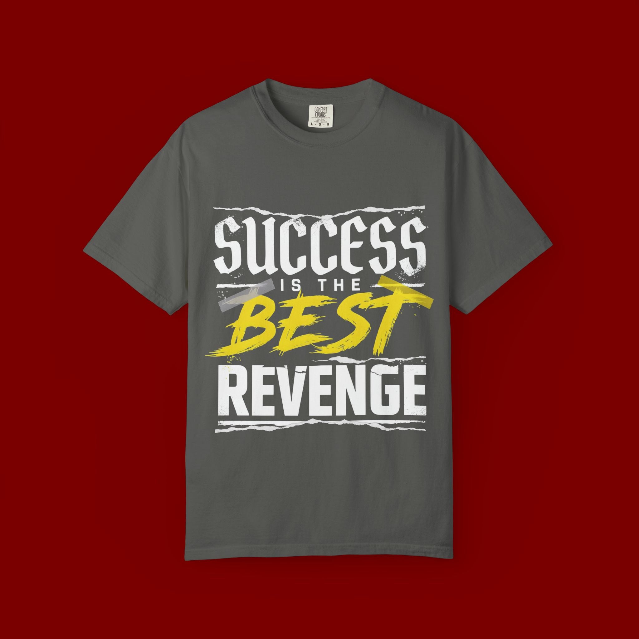 Success Is the Best Revenge T-Shirt — Motivational Graphic Tee