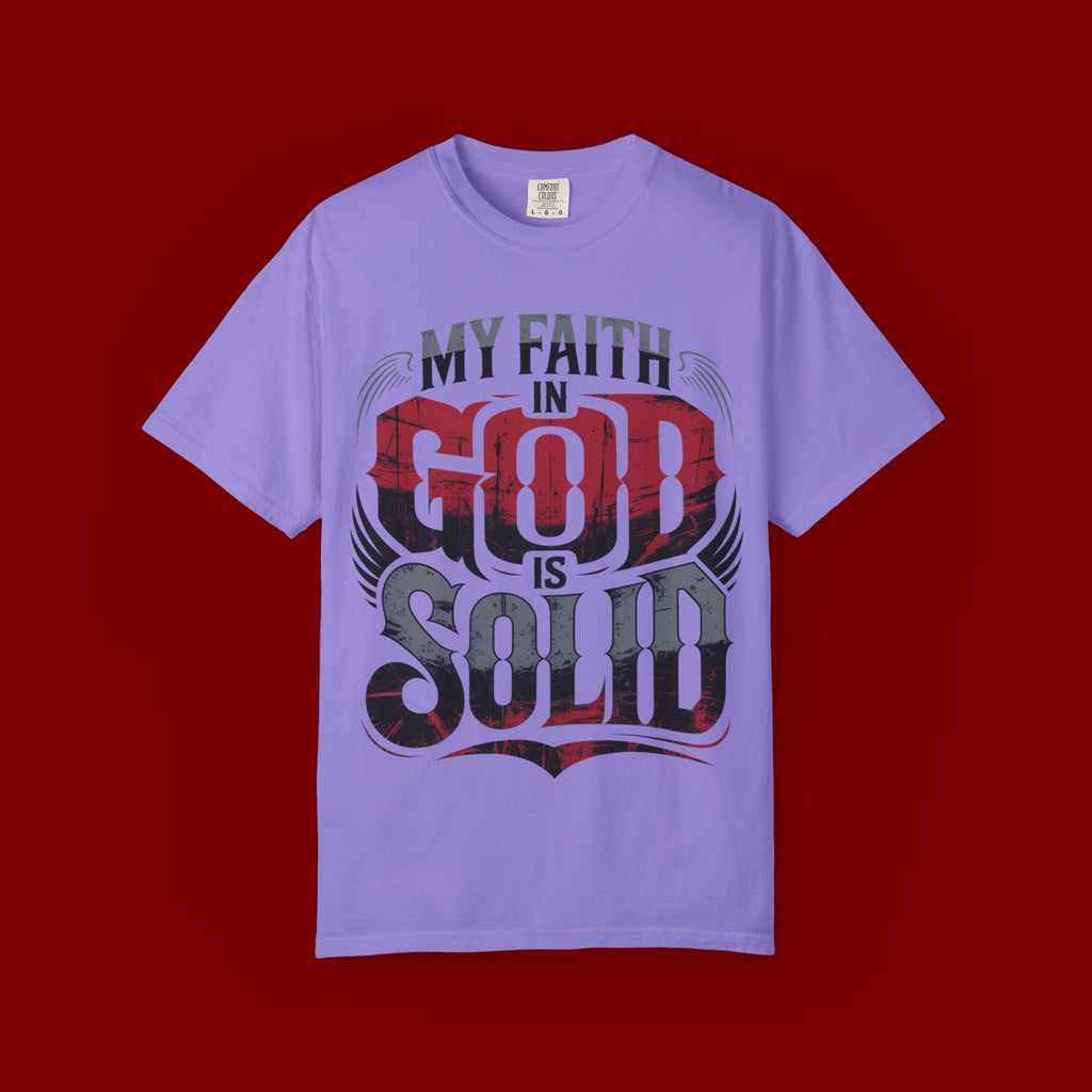 My Faith in God Is Solid T-Shirt