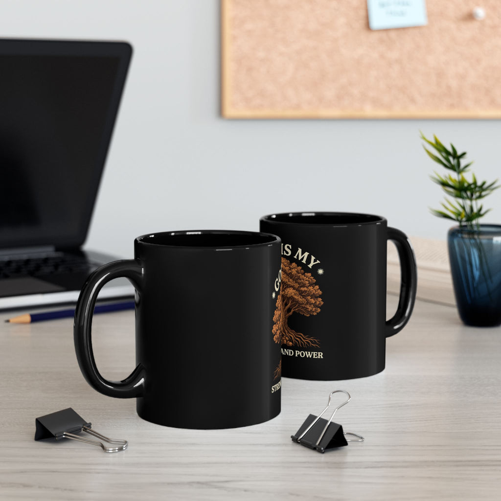God Is My Strength and Power Black Mug — Faith Tree Coffee Cup (11oz/15oz)