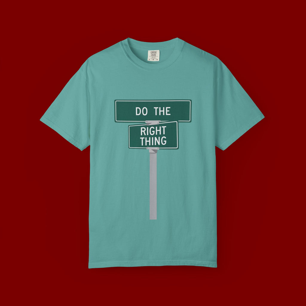 Do The Right Thing Street Sign T-Shirt