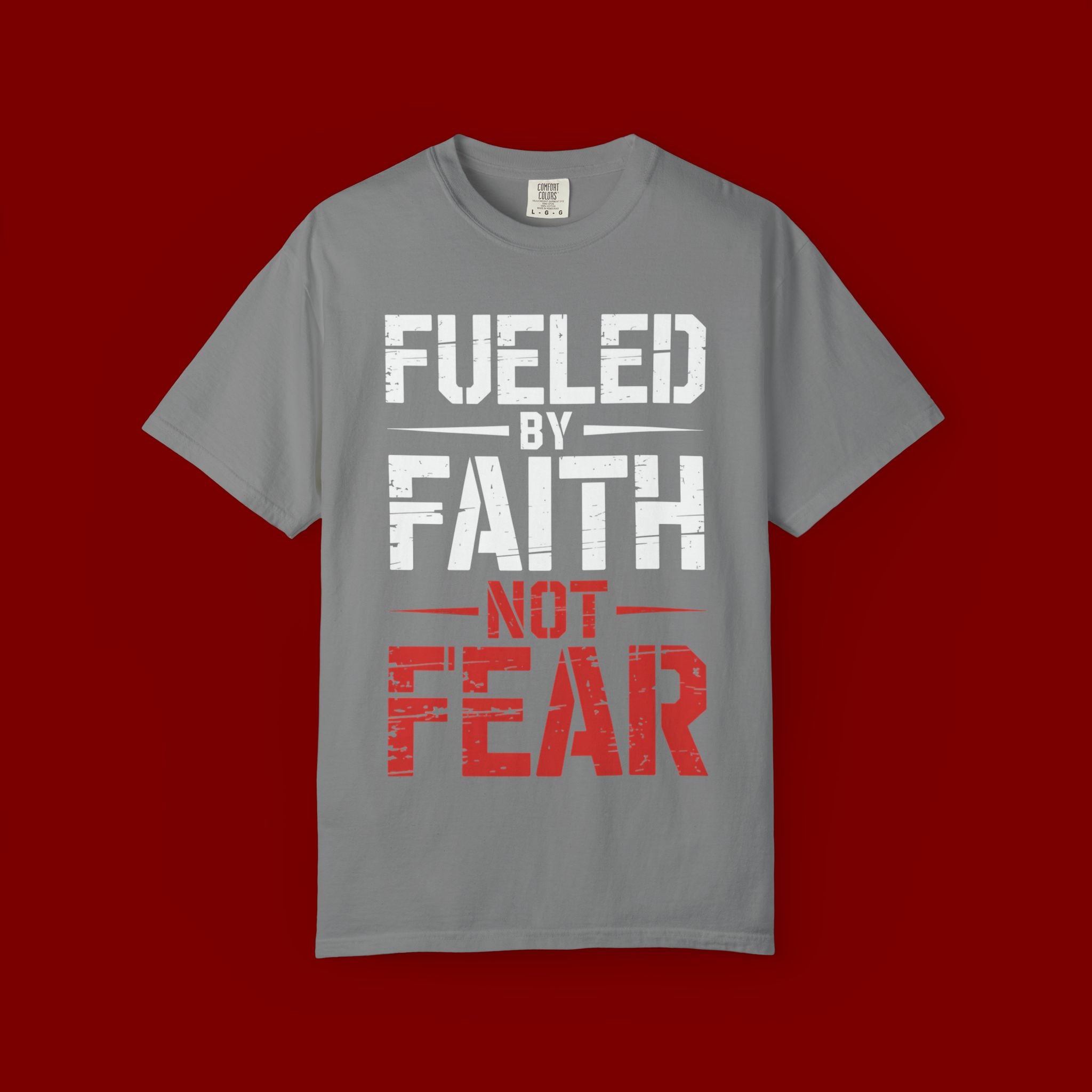 Fueled by Faith Not Fear T-Shirt