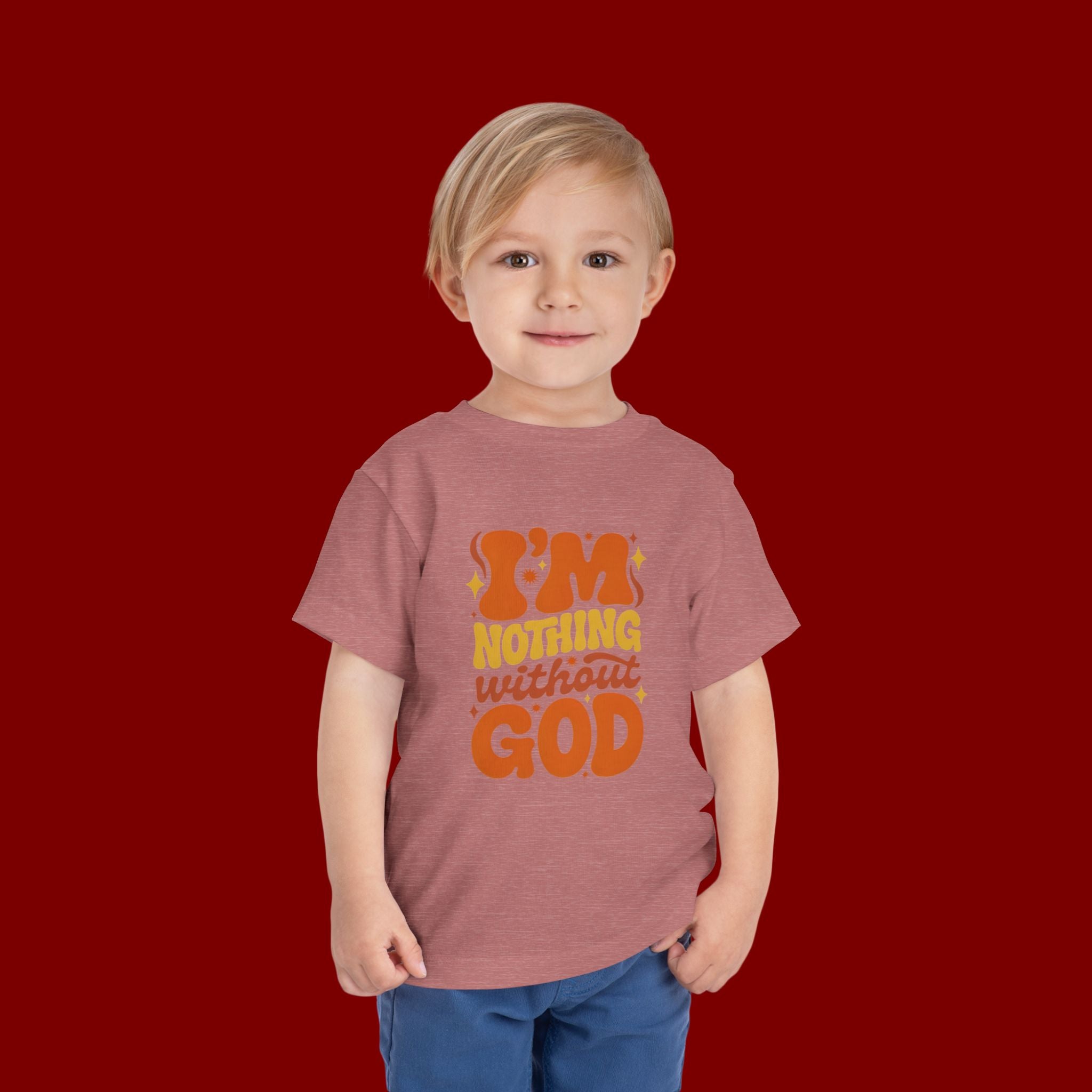 Toddler Tee - "I'm Nothing Without God" Retro Faith Graphic