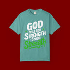 Inspirational T-Shirt — "God Will Add Strength to Your Strength" Christian Faith Tee