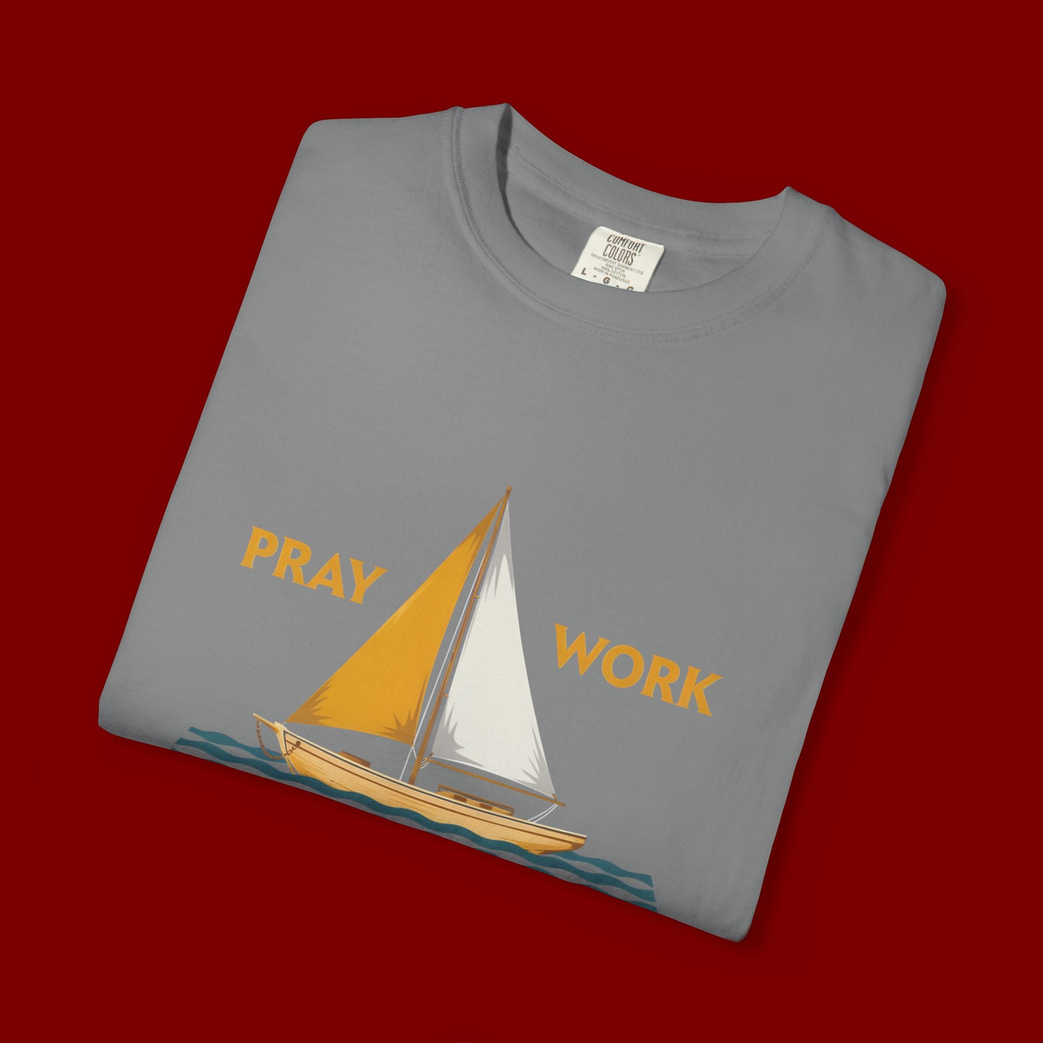 Trust God Sailboat T-Shirt — Pray Work Inspirational Christian Tee