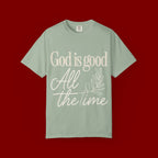 God Is Good All The Time T-Shirt