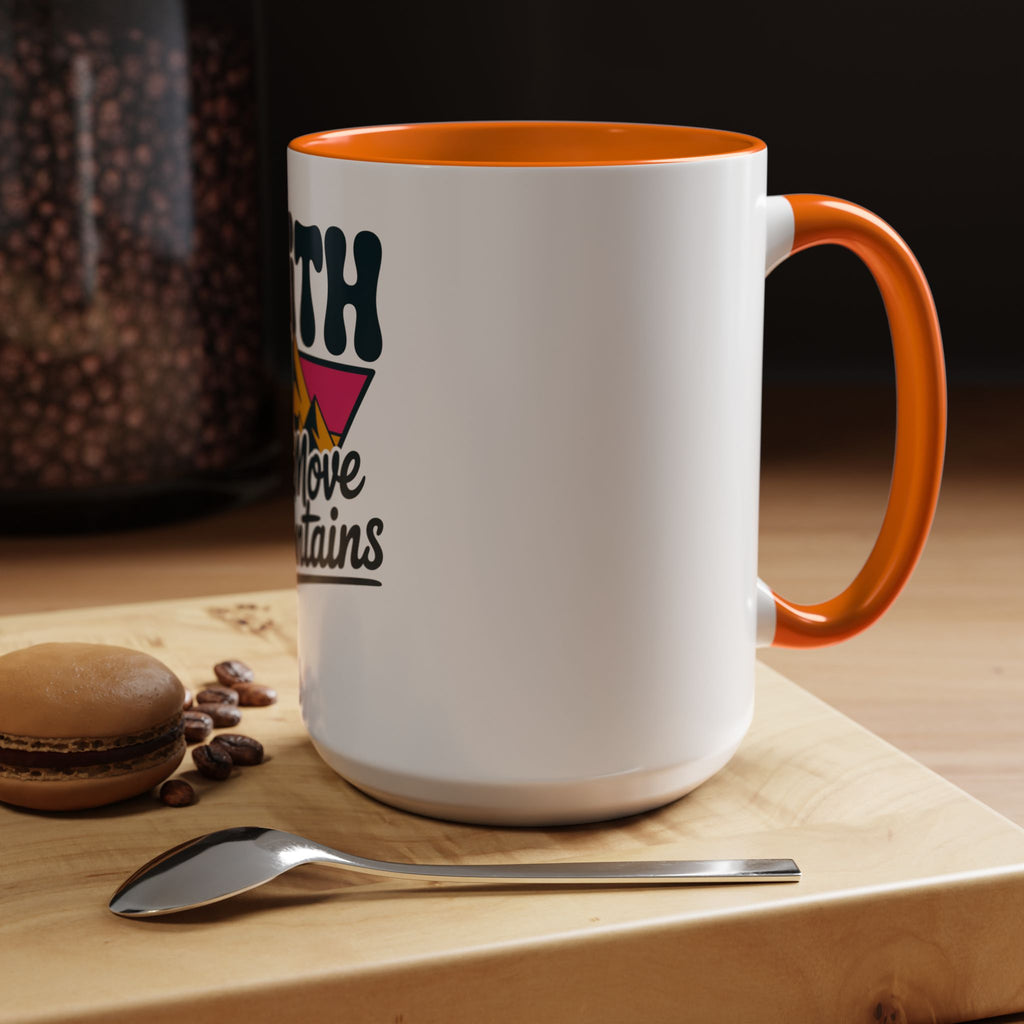 Faith Can Move Mountains Coffee Mug