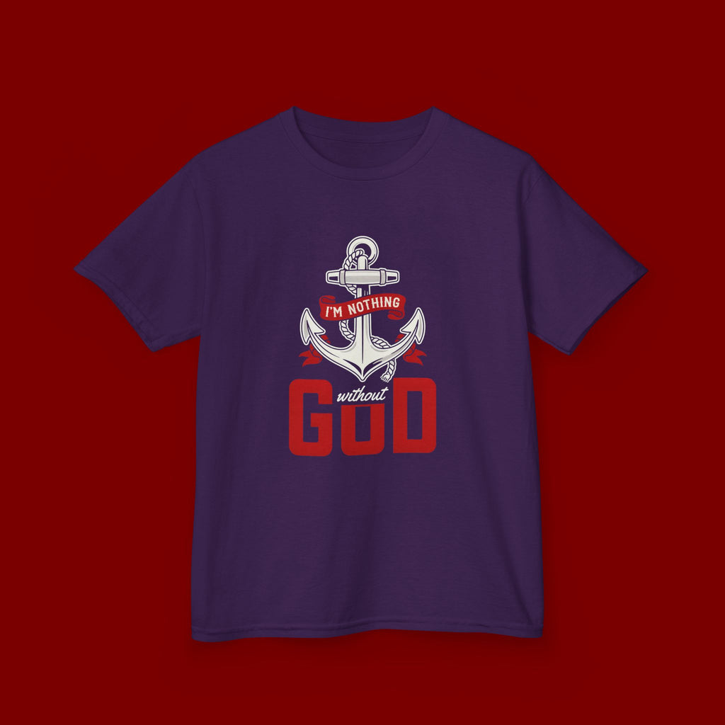 Kids Anchor T‑Shirt – "I'm Nothing Without God" Christian Tee for Boys & Girls