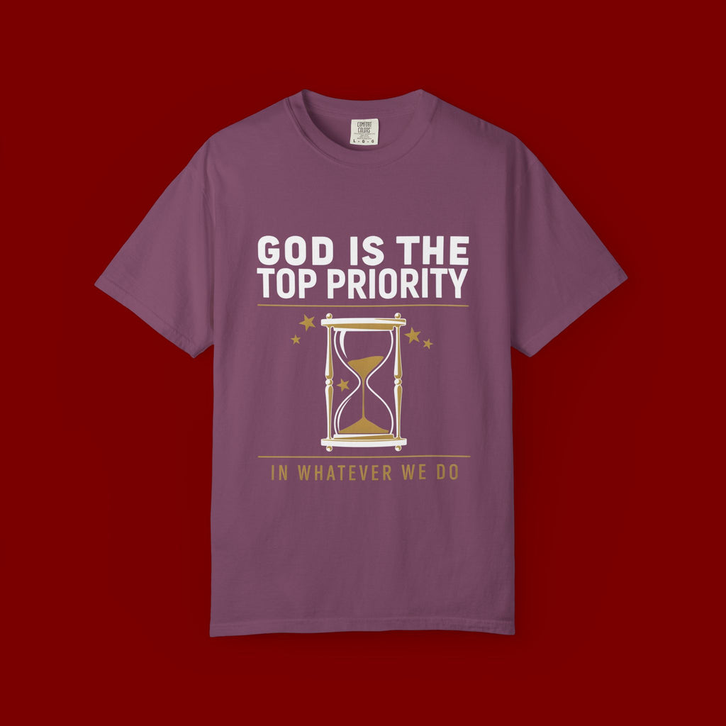God Is The Top Priority T-Shirt — Faith Christian Inspirational Tee with Hourglass Design