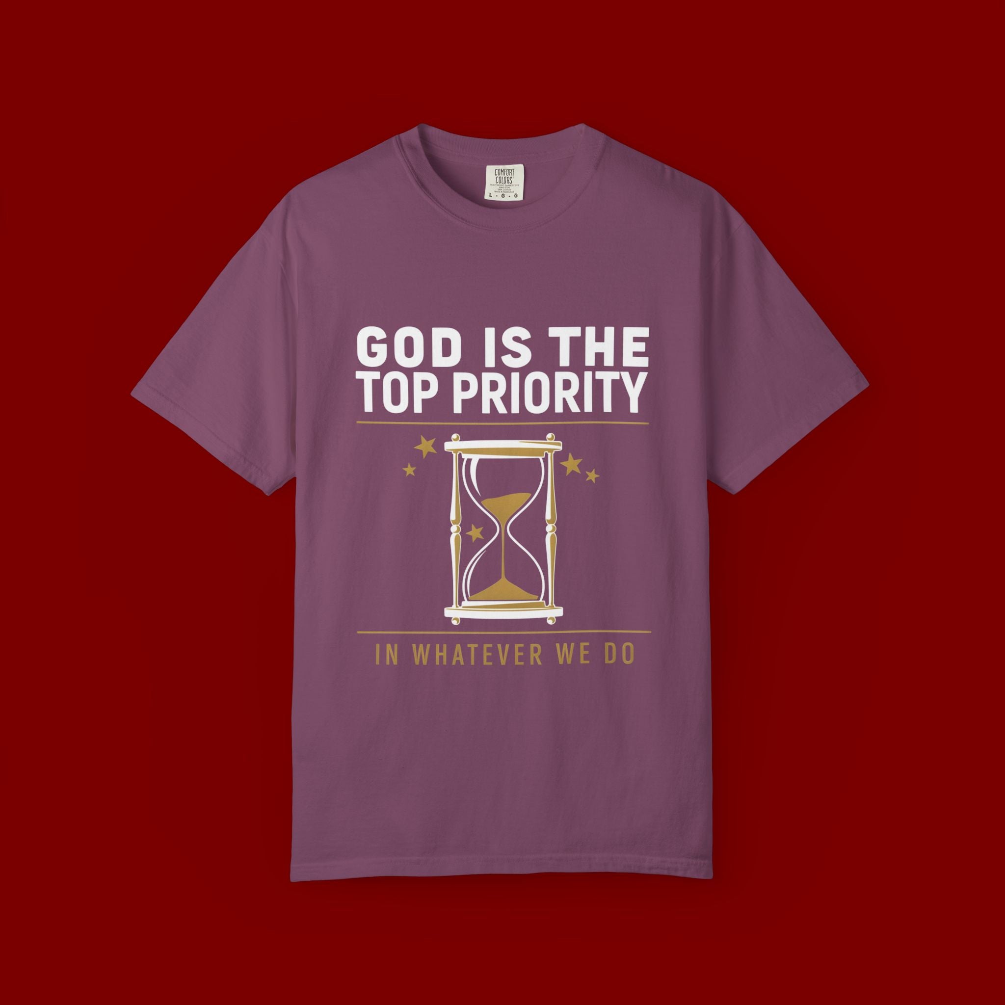God Is The Top Priority T-Shirt — Faith Christian Inspirational Tee with Hourglass Design