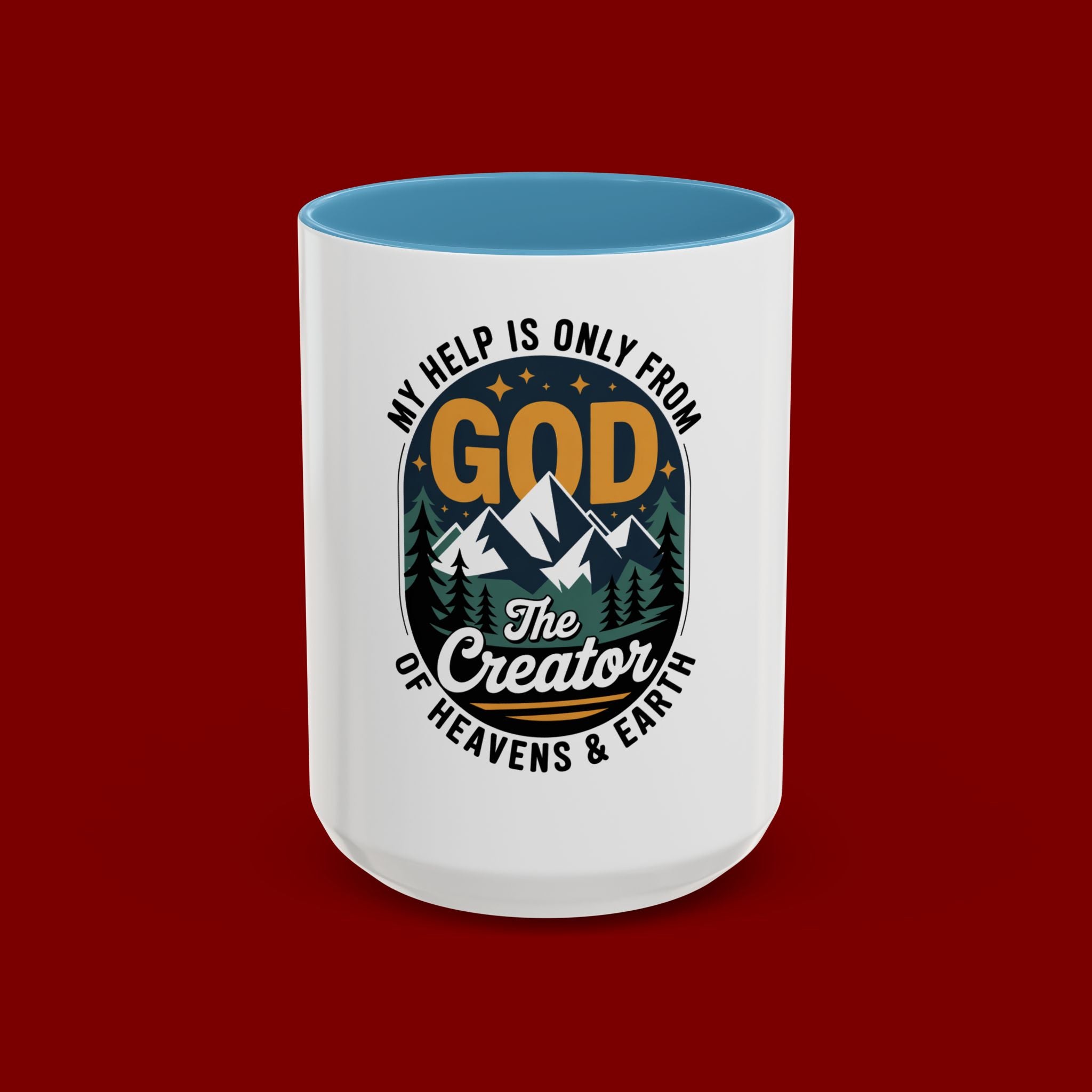 Christian Coffee Mug — “My Help Is Only From God The Creator” Accent Mug
