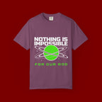 Nothing Is Impossible Christian T-Shirt — 'For Our God' Space Graphic