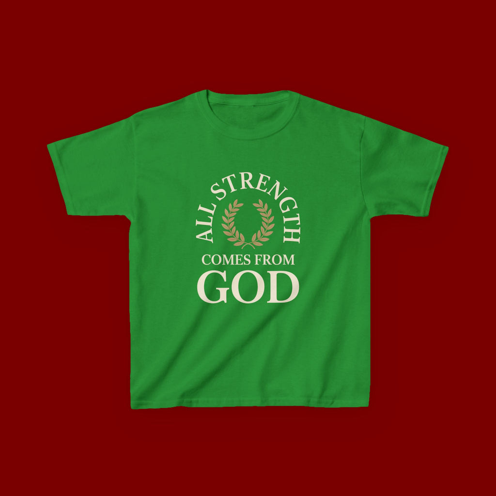 Kids T-Shirt – "All Strength Comes From God" Faith Tee for Boys & Girls
