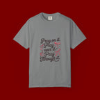 Pray On It Pray Over It Pray Through It T‑Shirt