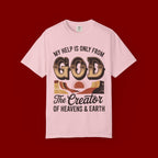 Christian T-Shirt — “My Help Is Only From God, The Creator of Heavens & Earth” Retro Faith Tee