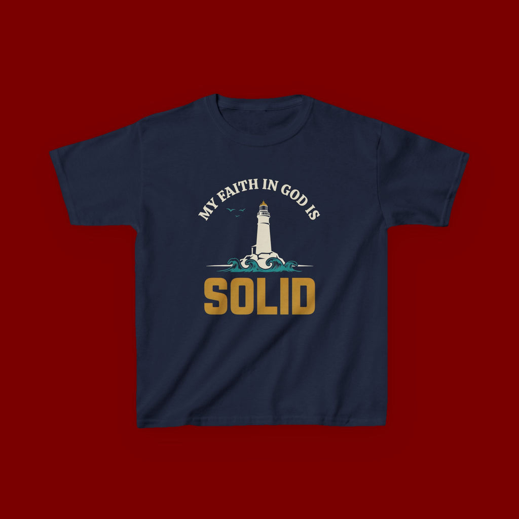 Kids T-Shirt — “My Faith in God is Solid” Lighthouse Christian Tee