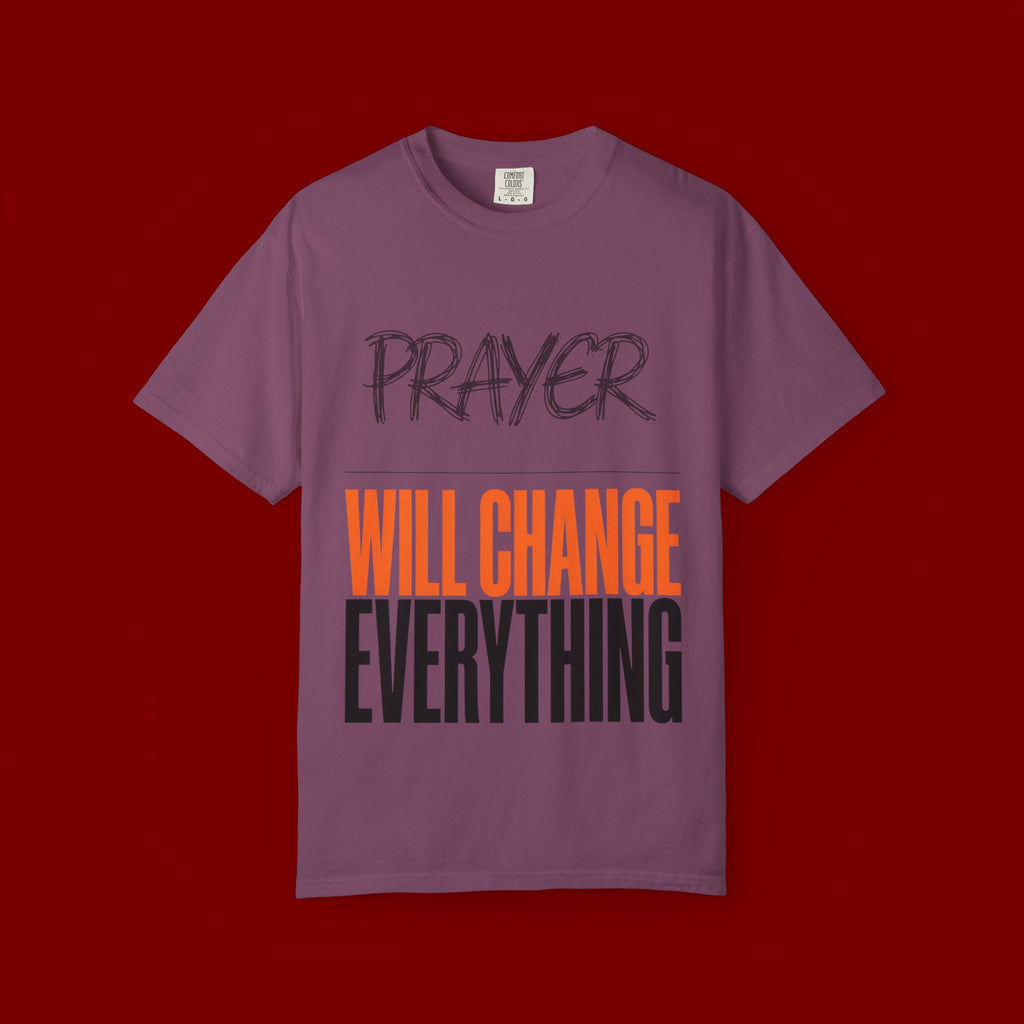 Prayer Will Change Everything T-Shirt — Inspirational Faith Tee
