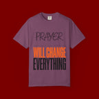 Prayer Will Change Everything T-Shirt — Inspirational Faith Tee