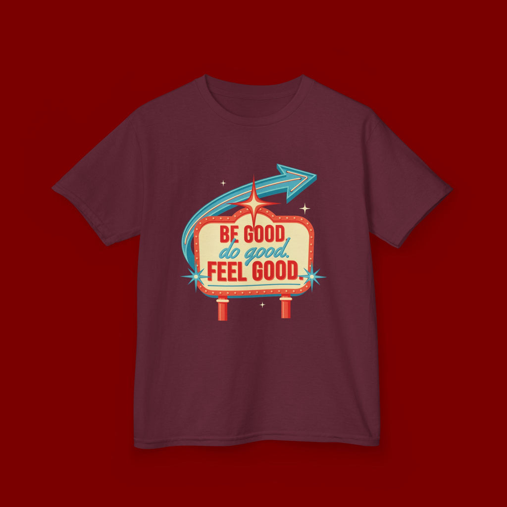 Kids Tee — Retro 'Be Good, Do Good, Feel Good' Positive Message Shirt