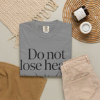 Do Not Lose Heart T-Shirt — Trust God’s Plan Christian Inspirational Tee